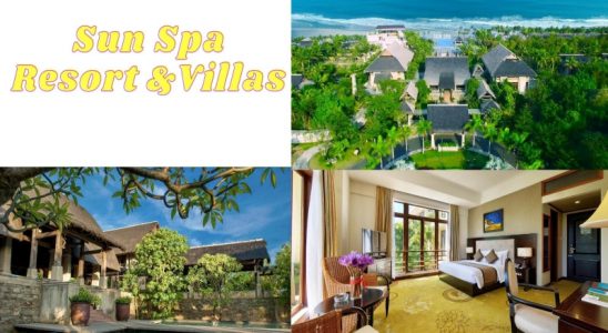 Sun Spa Resort & Villa - Khu nghỉ dưỡng mang đến cho bạn nhiều trải nghiệm độc đáo