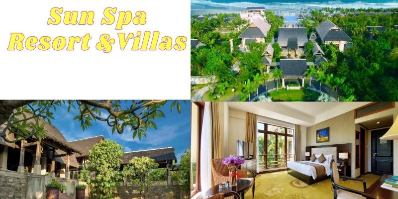 Sun Spa Resort & Villa - Khu nghỉ dưỡng mang đến cho bạn nhiều trải nghiệm độc đáo